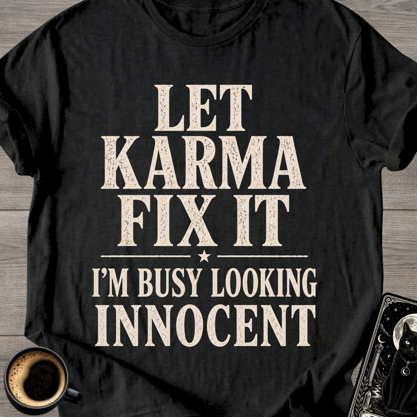 Too Busy Looking Innocent T-Shirt