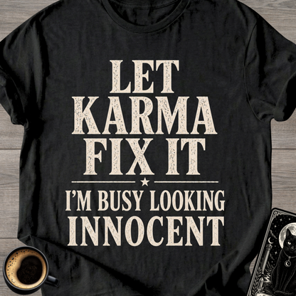 Too Busy Looking Innocent T-Shirt