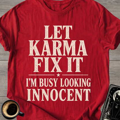 Too Busy Looking Innocent T-Shirt