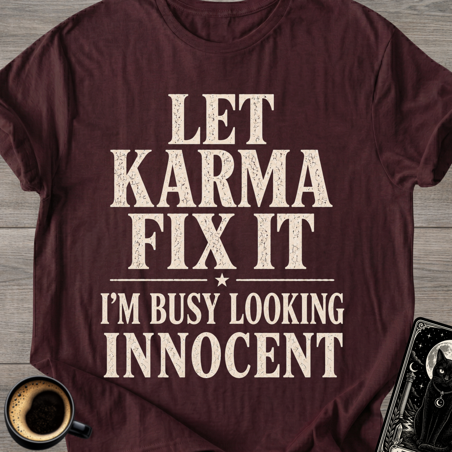 Too Busy Looking Innocent T-Shirt
