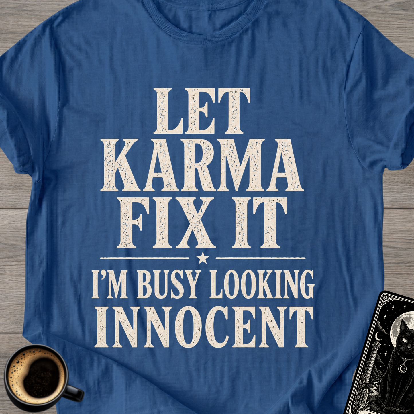 Too Busy Looking Innocent T-Shirt