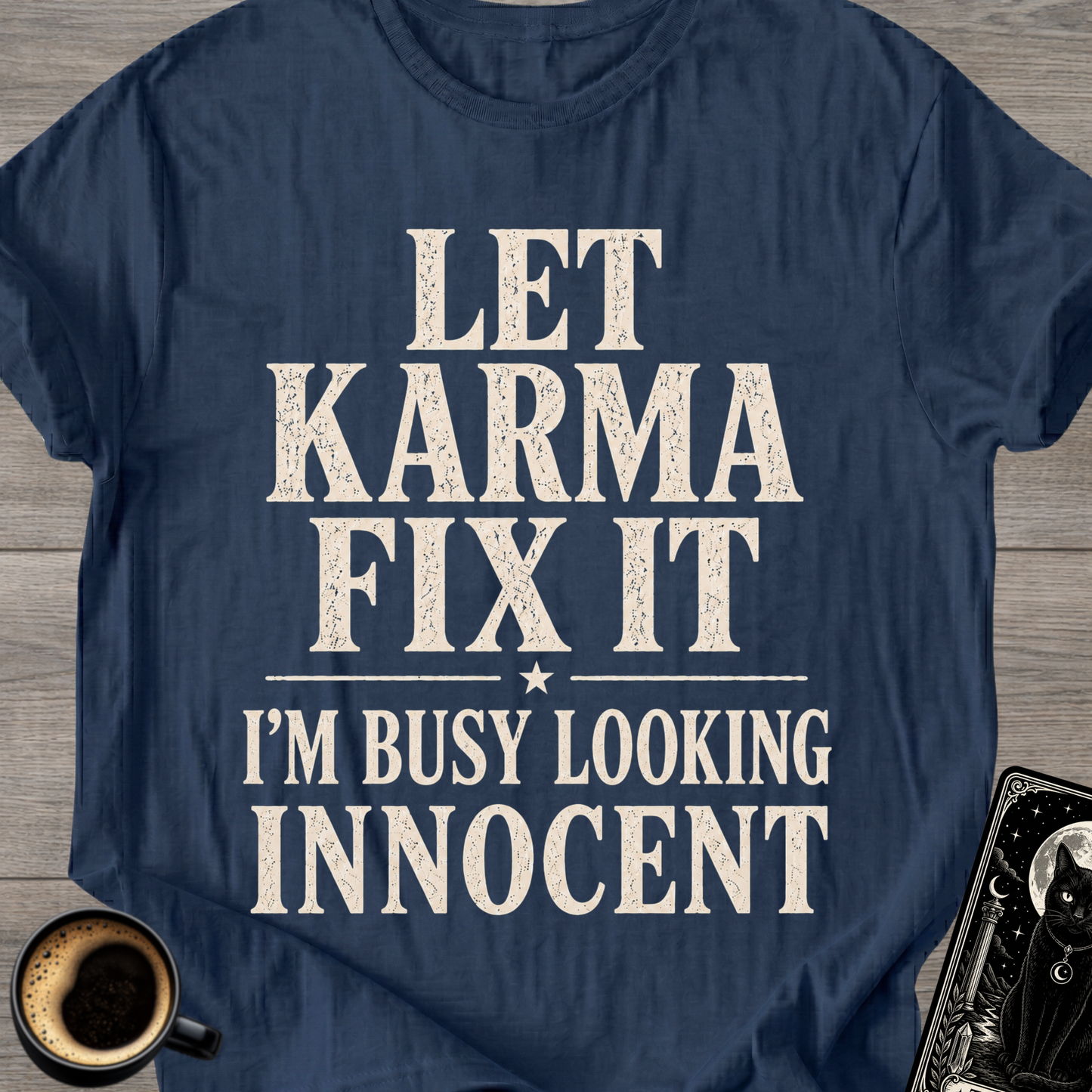 Too Busy Looking Innocent T-Shirt