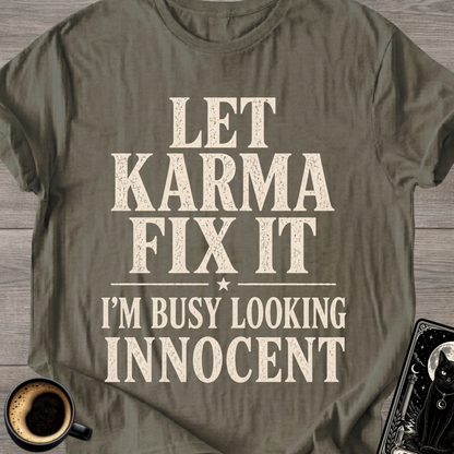 Too Busy Looking Innocent T-Shirt