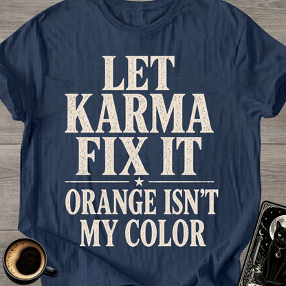 Orange isn't My Color T-Shirt