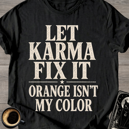 Orange isn't My Color T-Shirt