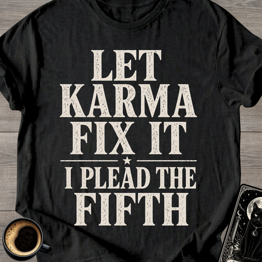 I Plead the Fifth T-Shirt