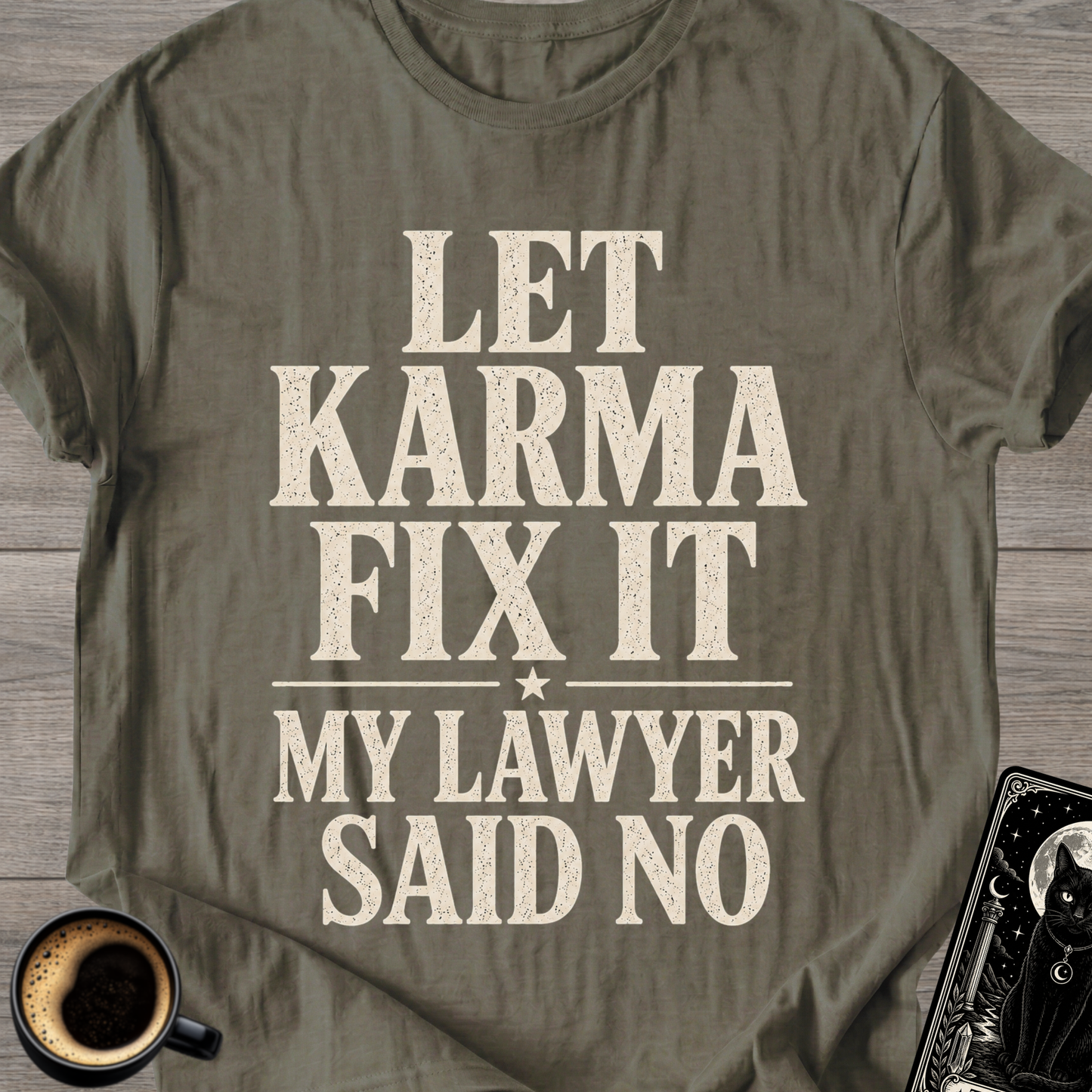 My Lawyer Said No T-Shirt