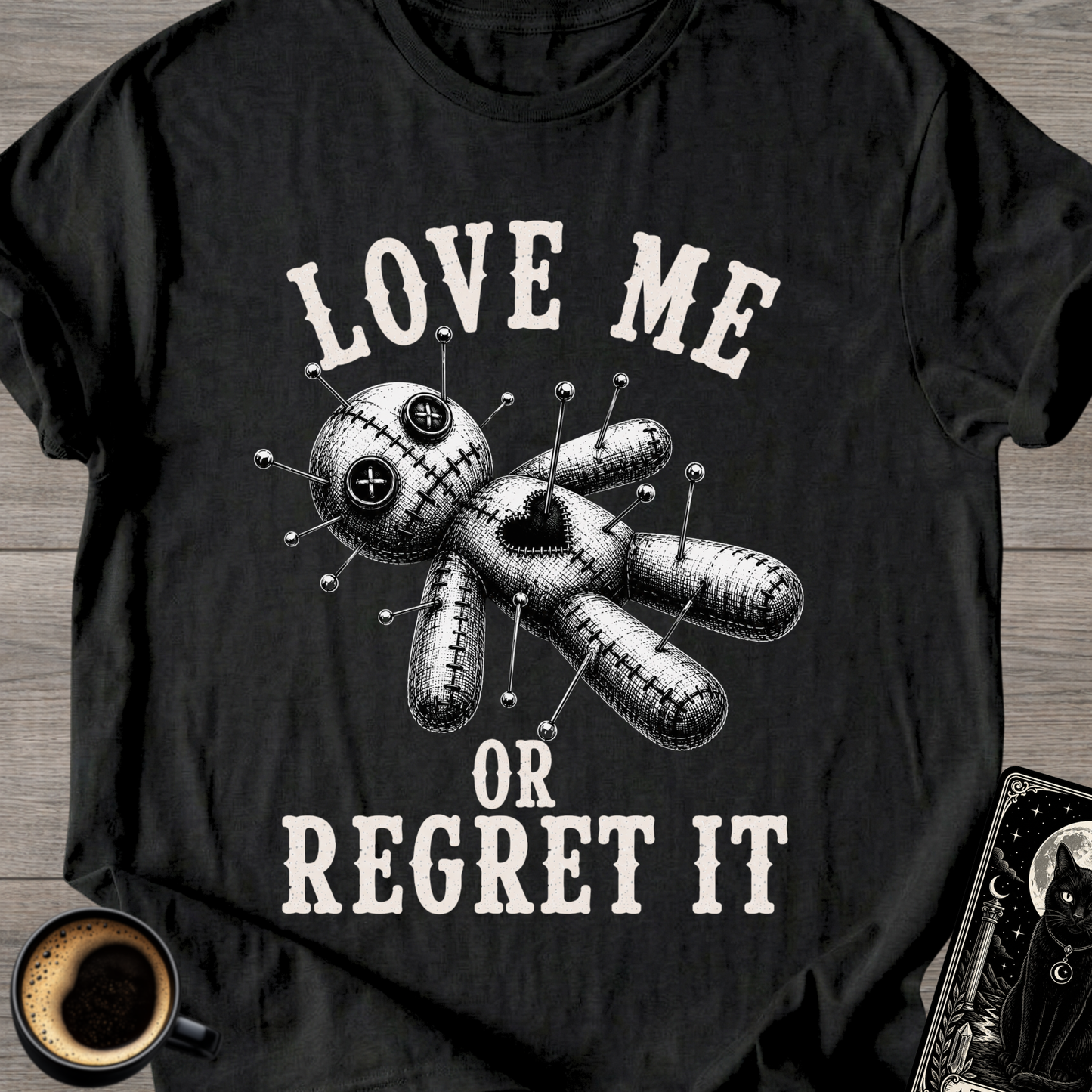 Love Me or Regret It T-Shirt