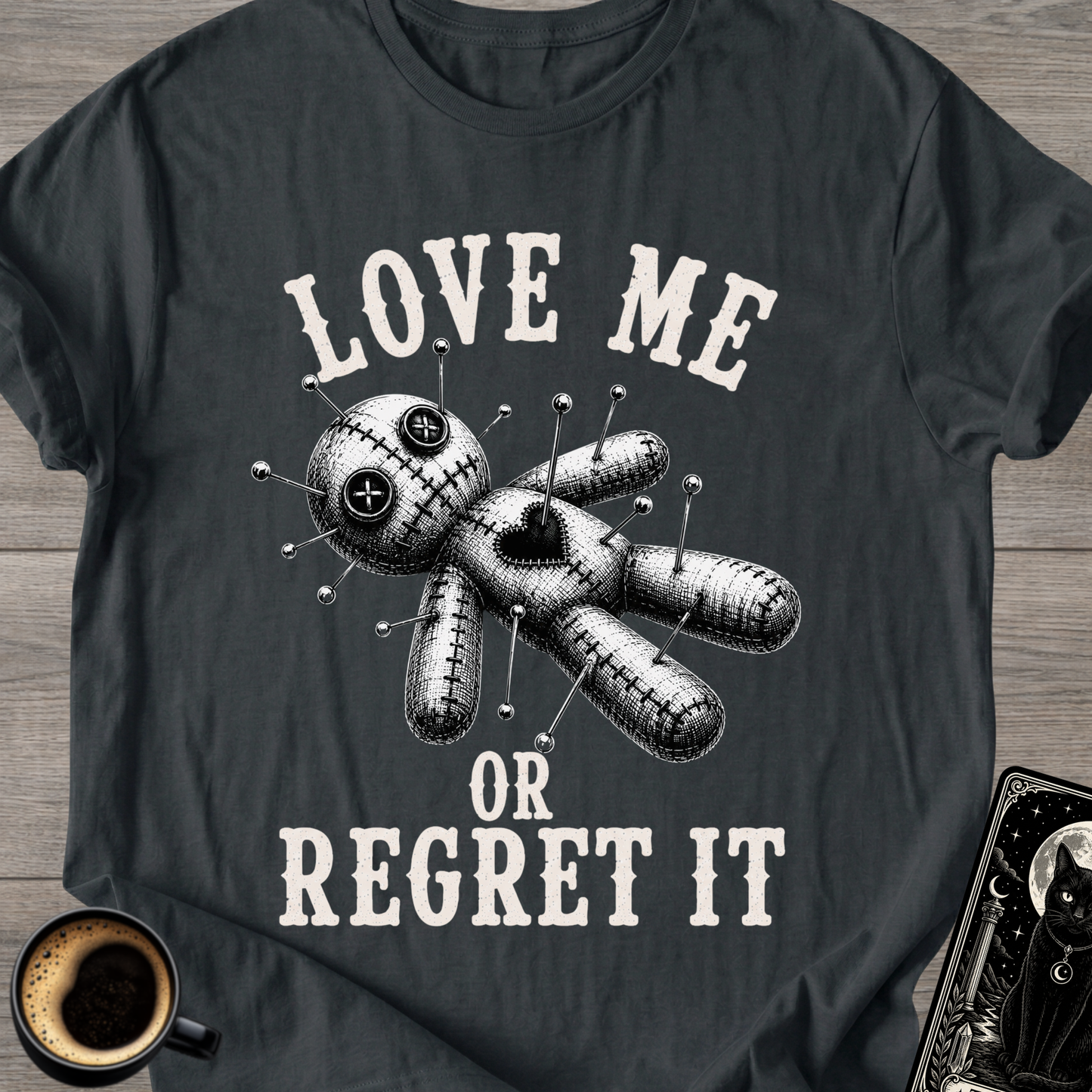 Love Me or Regret It T-Shirt
