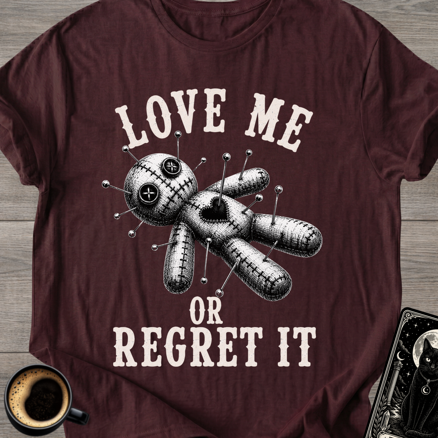 Love Me or Regret It T-Shirt