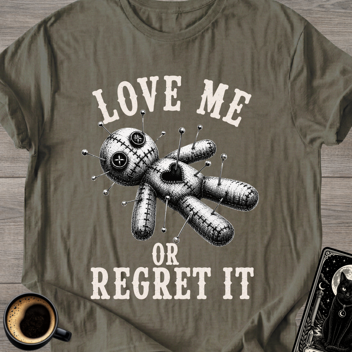 Love Me or Regret It T-Shirt