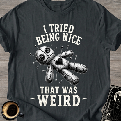 I Tried Being Nice Voodoo Doll T-Shirt