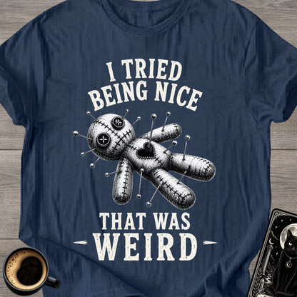 I Tried Being Nice Voodoo Doll T-Shirt