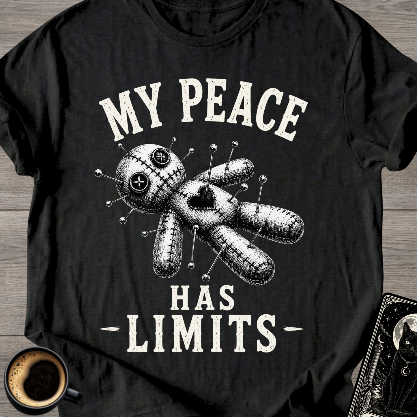My Peace Has Limits Voodoo T-Shirt
