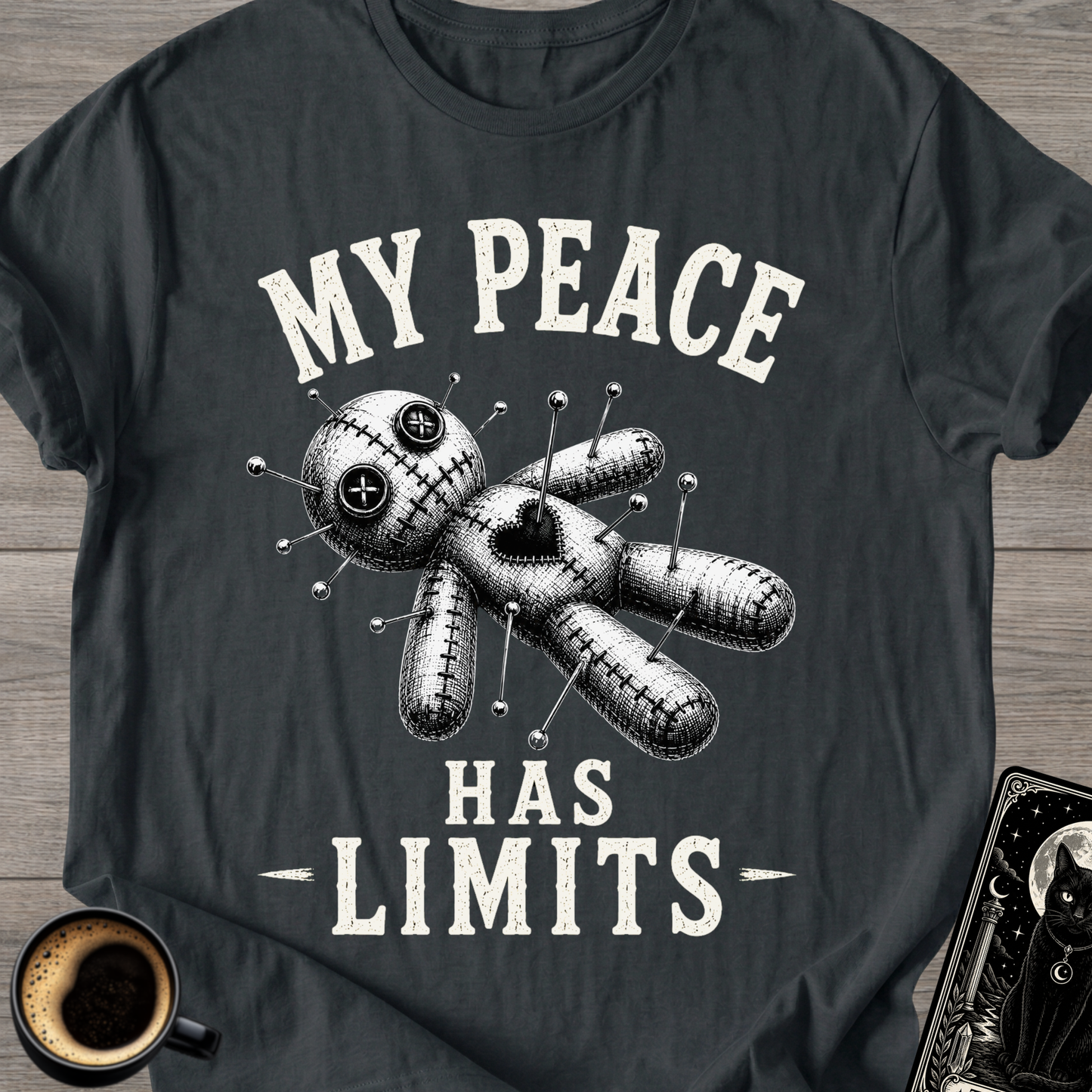 My Peace Has Limits Voodoo T-Shirt