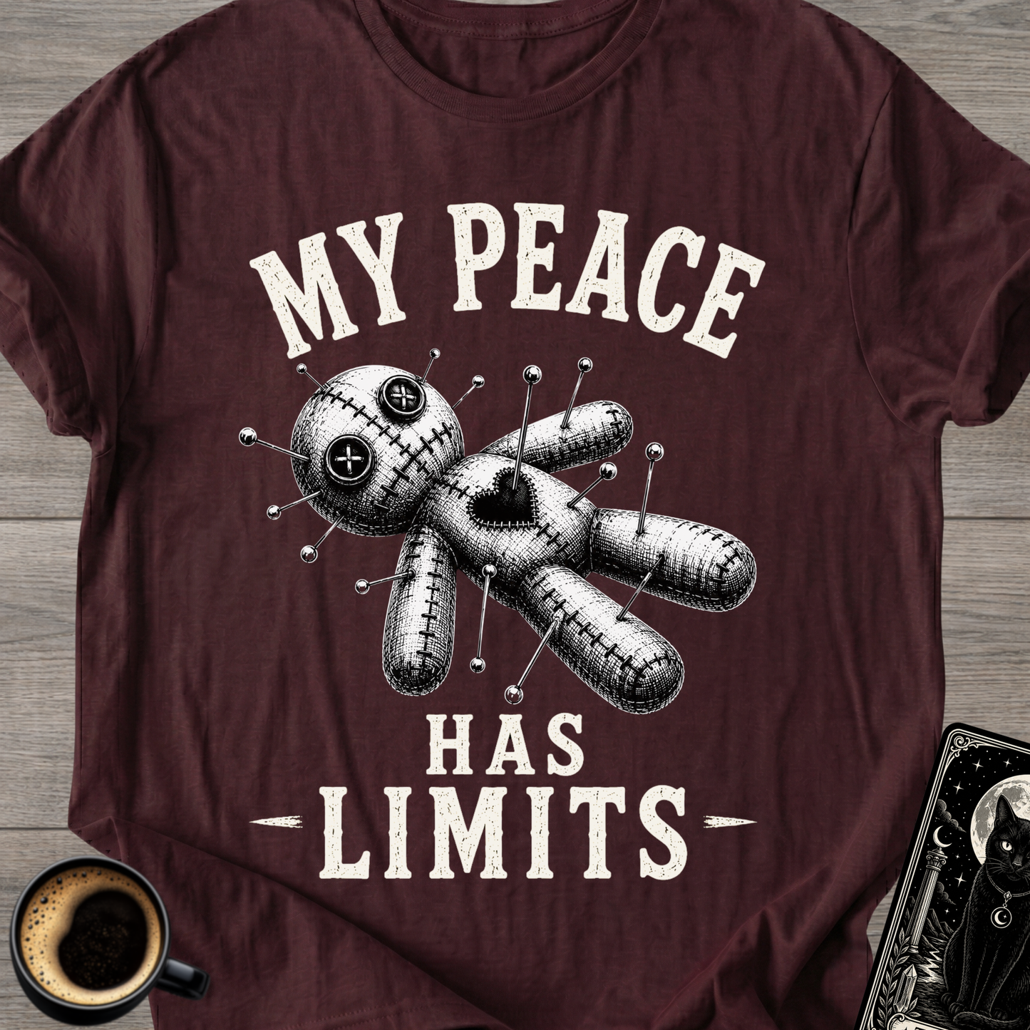 My Peace Has Limits Voodoo T-Shirt