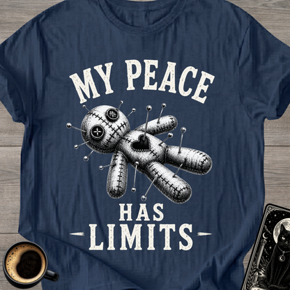 My Peace Has Limits Voodoo T-Shirt