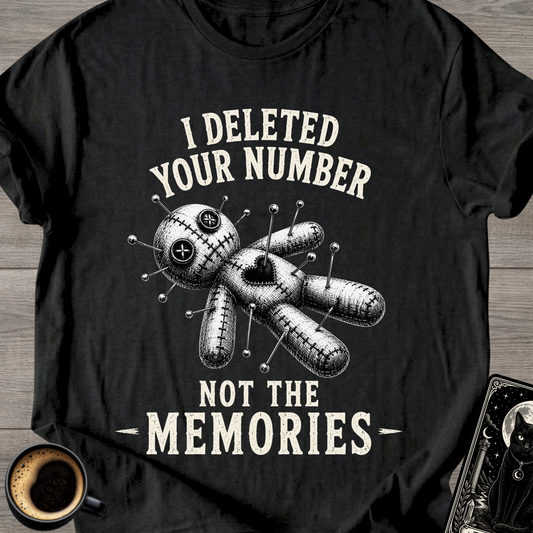 I Deleted Your Number Voodoo T-Shirt