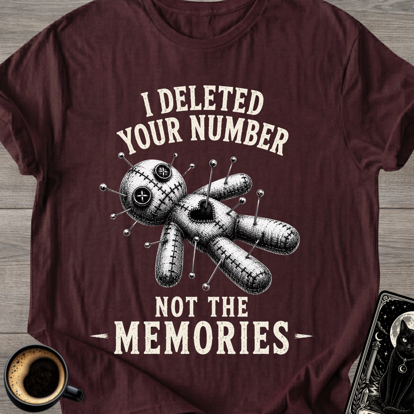 I Deleted Your Number Voodoo T-Shirt