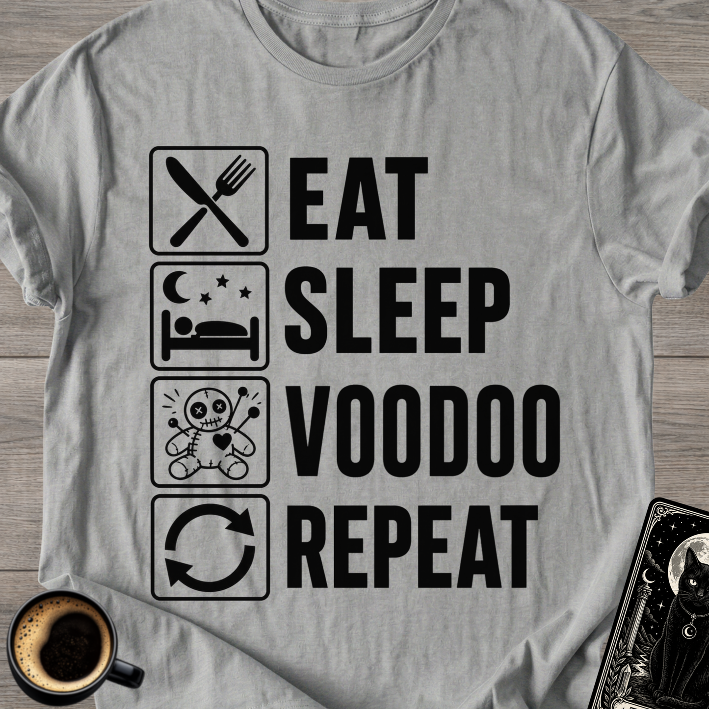 Eat . Sleep . Voodoo . Repeat T-Shirt
