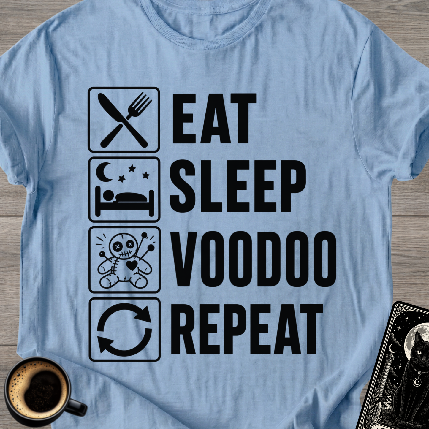 Eat . Sleep . Voodoo . Repeat T-Shirt