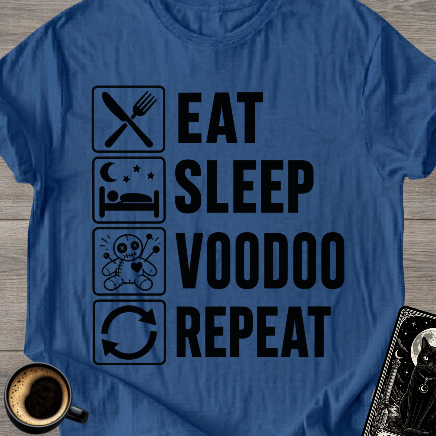 Eat . Sleep . Voodoo . Repeat T-Shirt