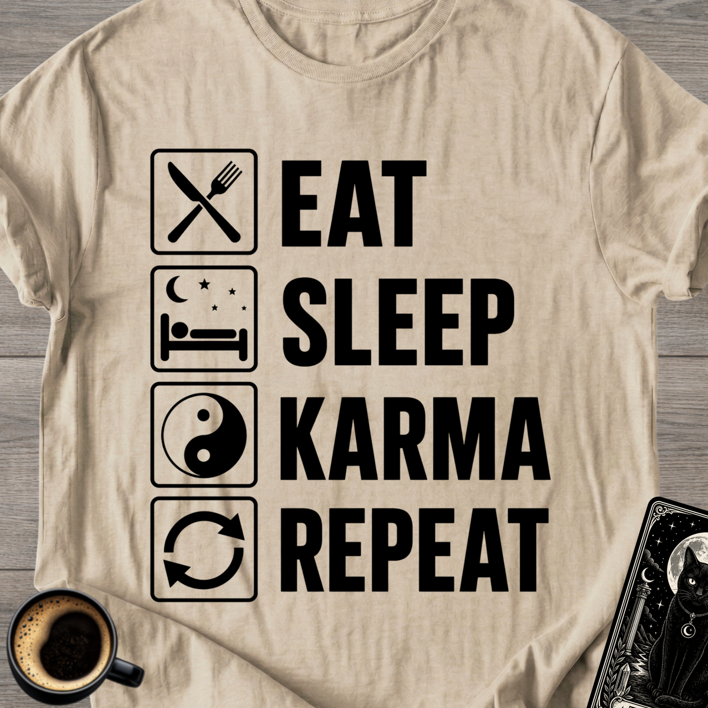 Eat Sleep Karma Repeat - T-Shirt