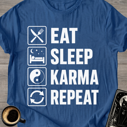 Eat . Sleep . Karma . Repeat T‑Shirt