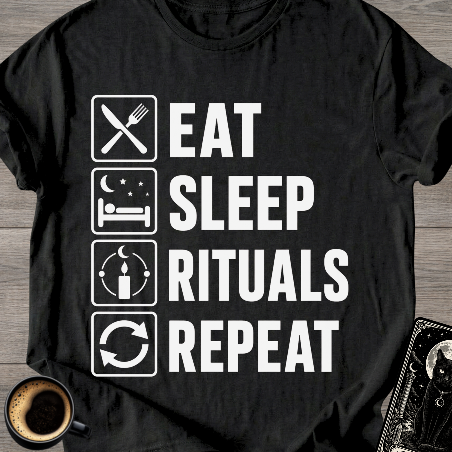Eat . Sleep . Rituals . Repeat T-Shirt