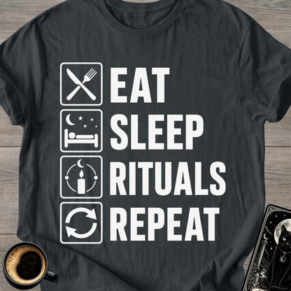 Eat . Sleep . Rituals . Repeat T-Shirt