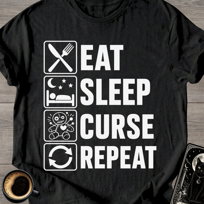 Eat Sleep Curse Repeat - T-Shirt