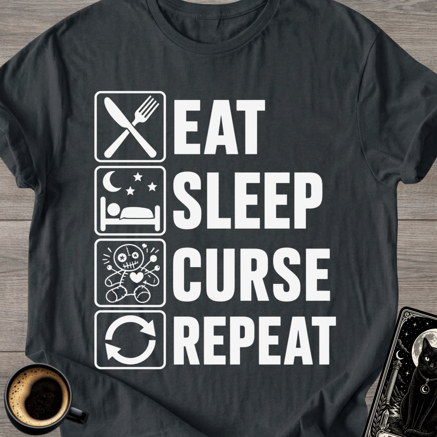 Eat Sleep Curse Repeat - T-Shirt