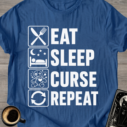 Eat Sleep Curse Repeat - T-Shirt