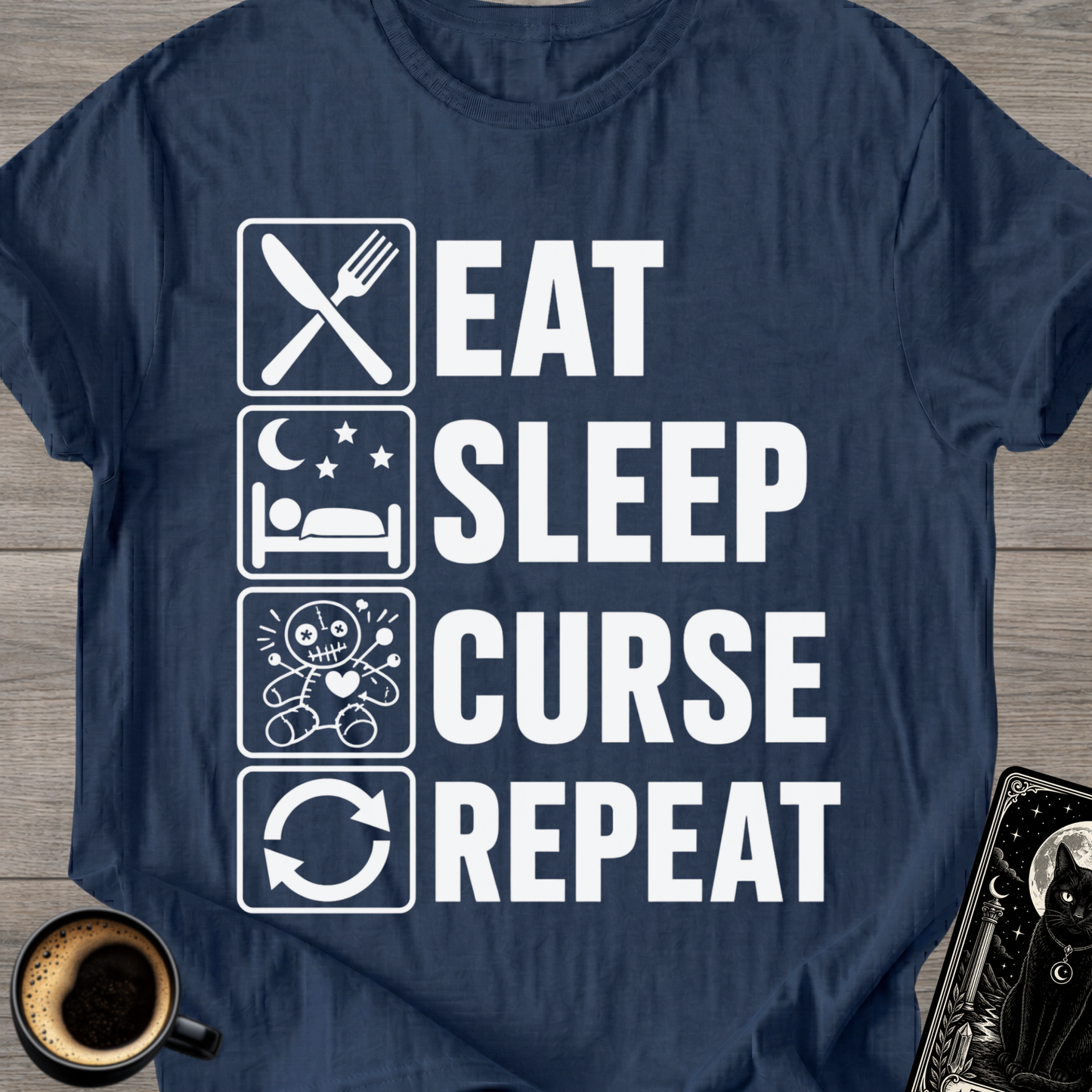 Eat Sleep Curse Repeat - T-Shirt