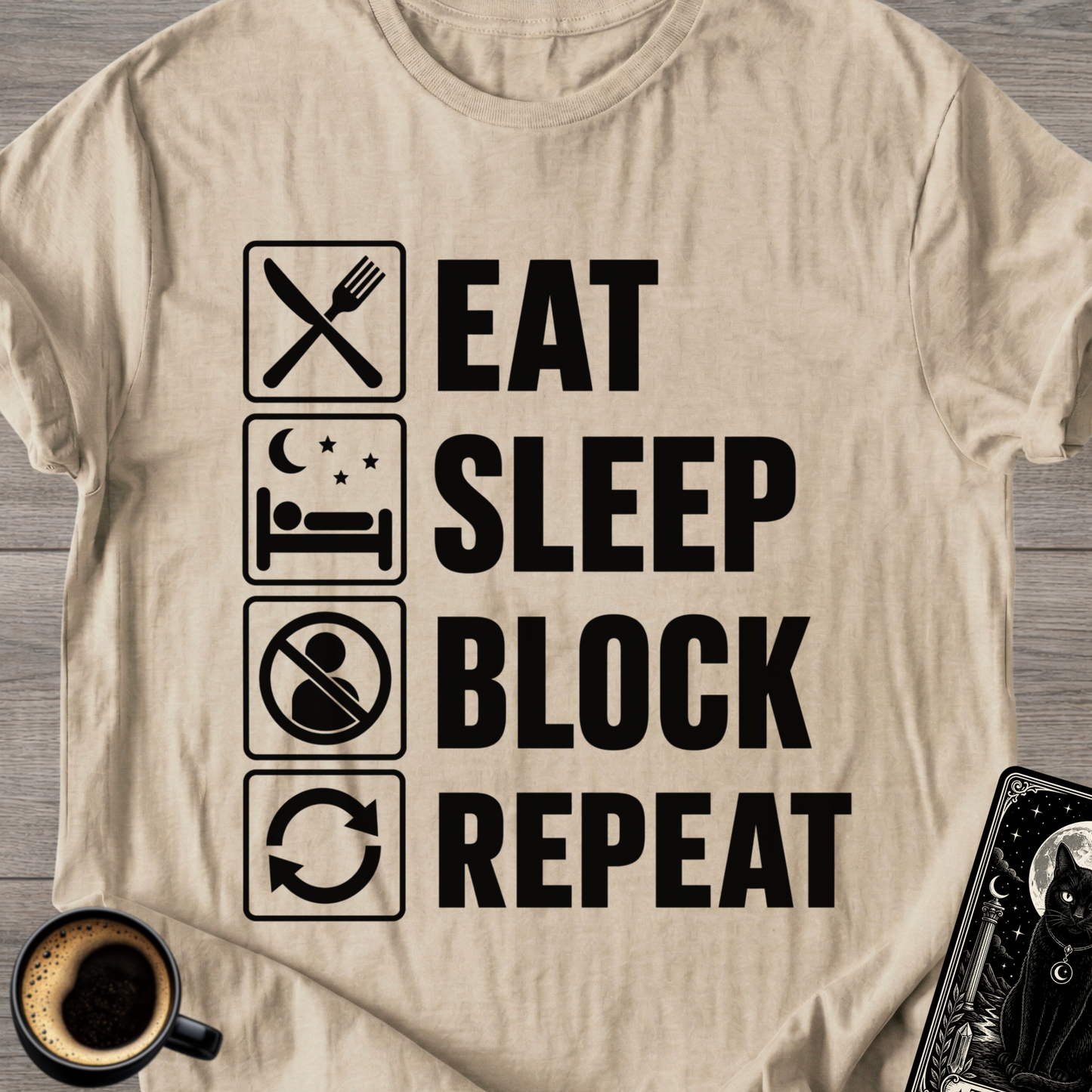 Eat . Sleep . Block . Repeat T-Shirt