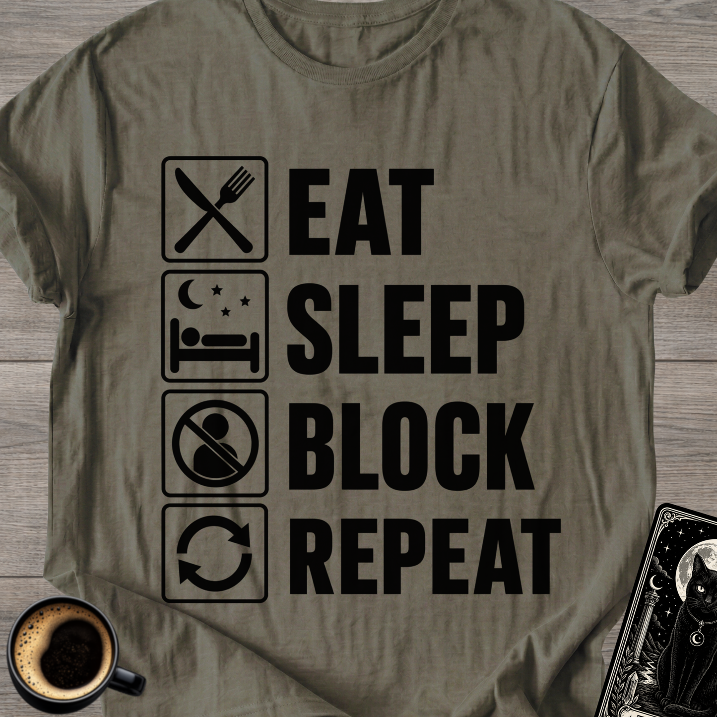 Eat . Sleep . Block . Repeat T-Shirt