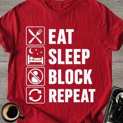 Eat Sleep Block Repeat - T-Shirt