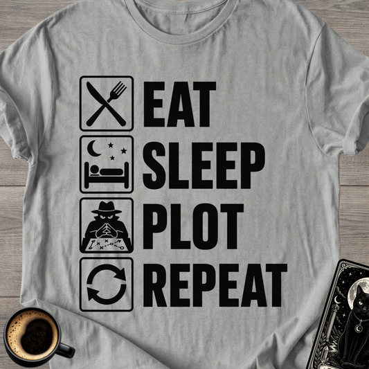 Eat Sleep Plot Repeat - T‑Shirt