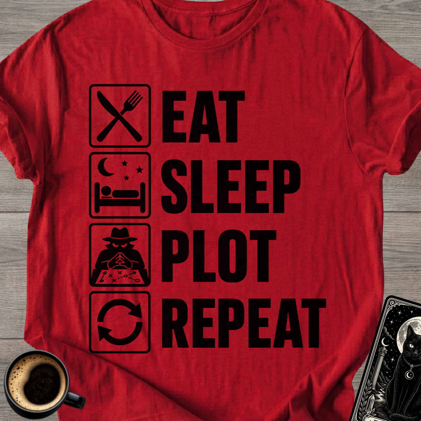 Eat Sleep Plot Repeat - T‑Shirt