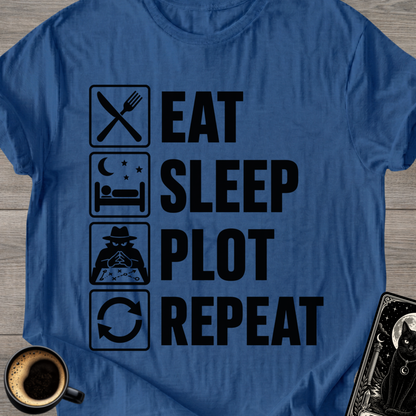 Eat Sleep Plot Repeat - T‑Shirt