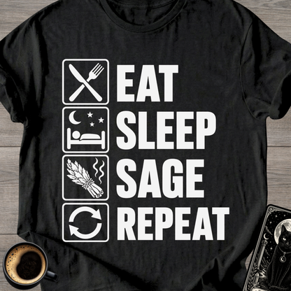 Eat . Sleep . Sage . Repeat T-Shirt