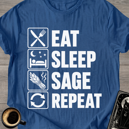 Eat . Sleep . Sage . Repeat T-Shirt