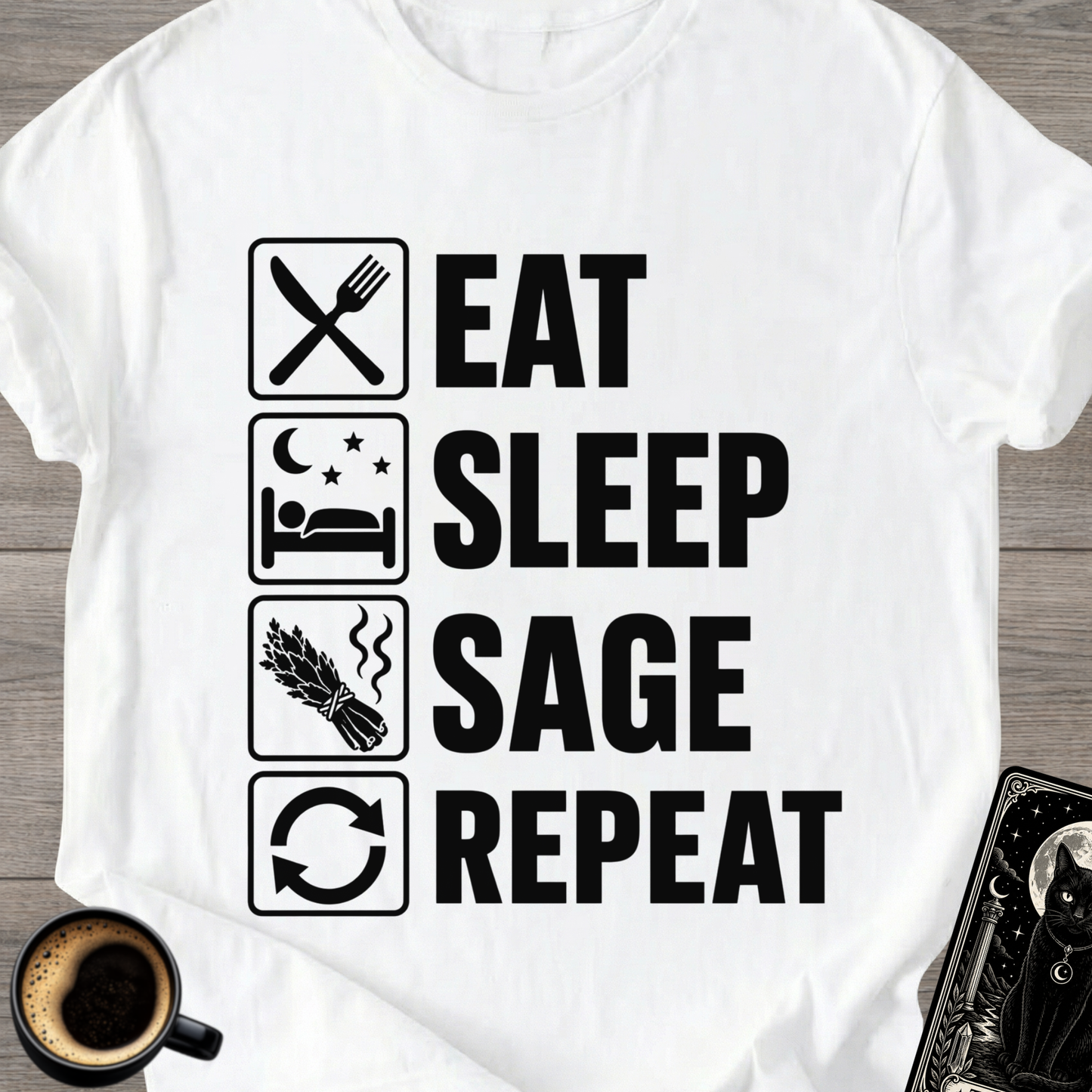 Eat Sleep Sage Repeat - T-Shirt