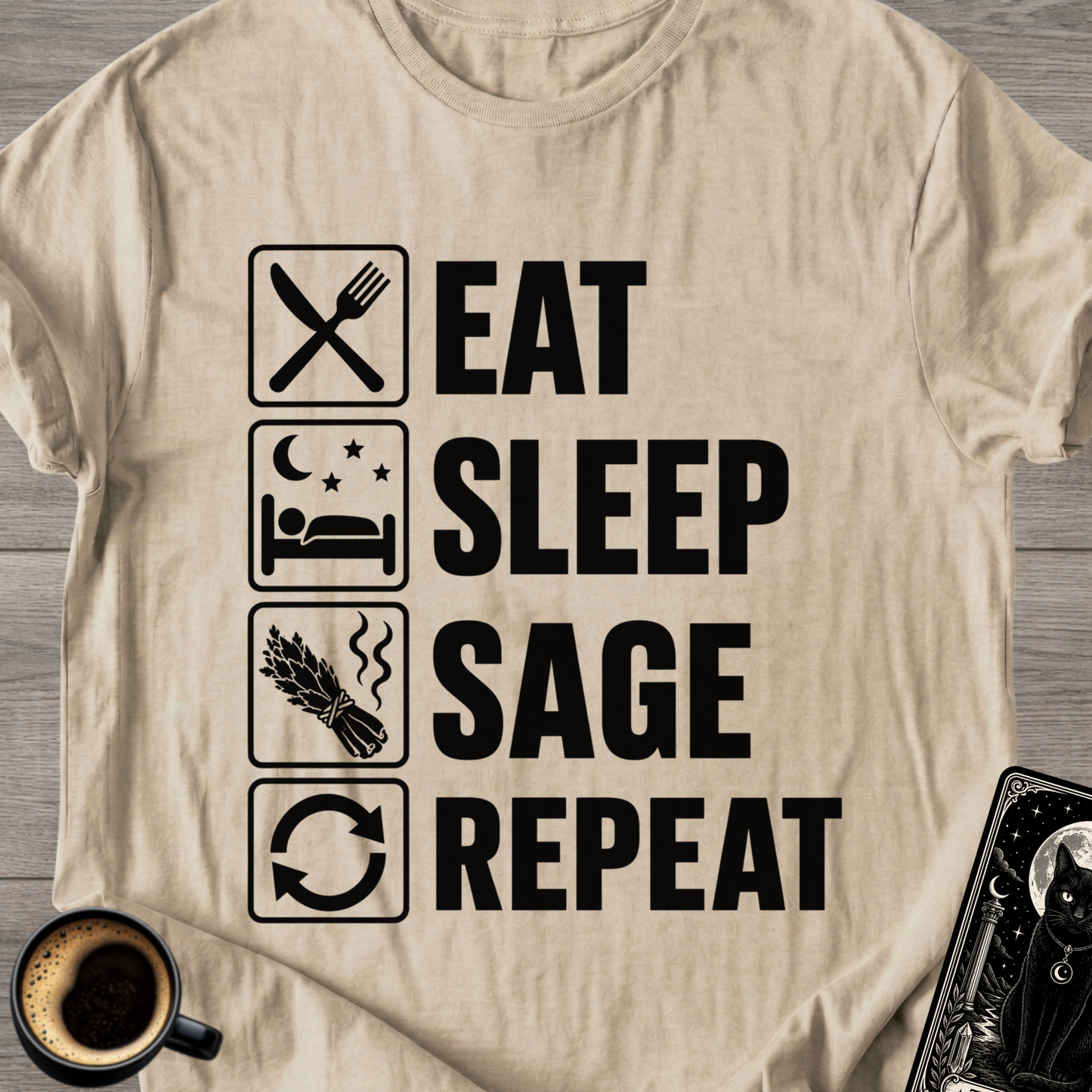 Eat Sleep Sage Repeat - T-Shirt