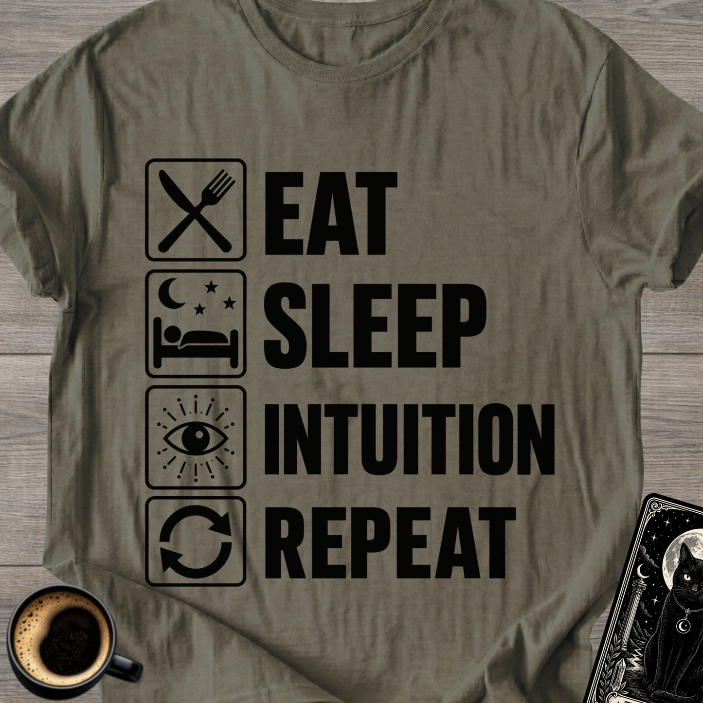 Eat Sleep Intuition Repeat - T-Shirt