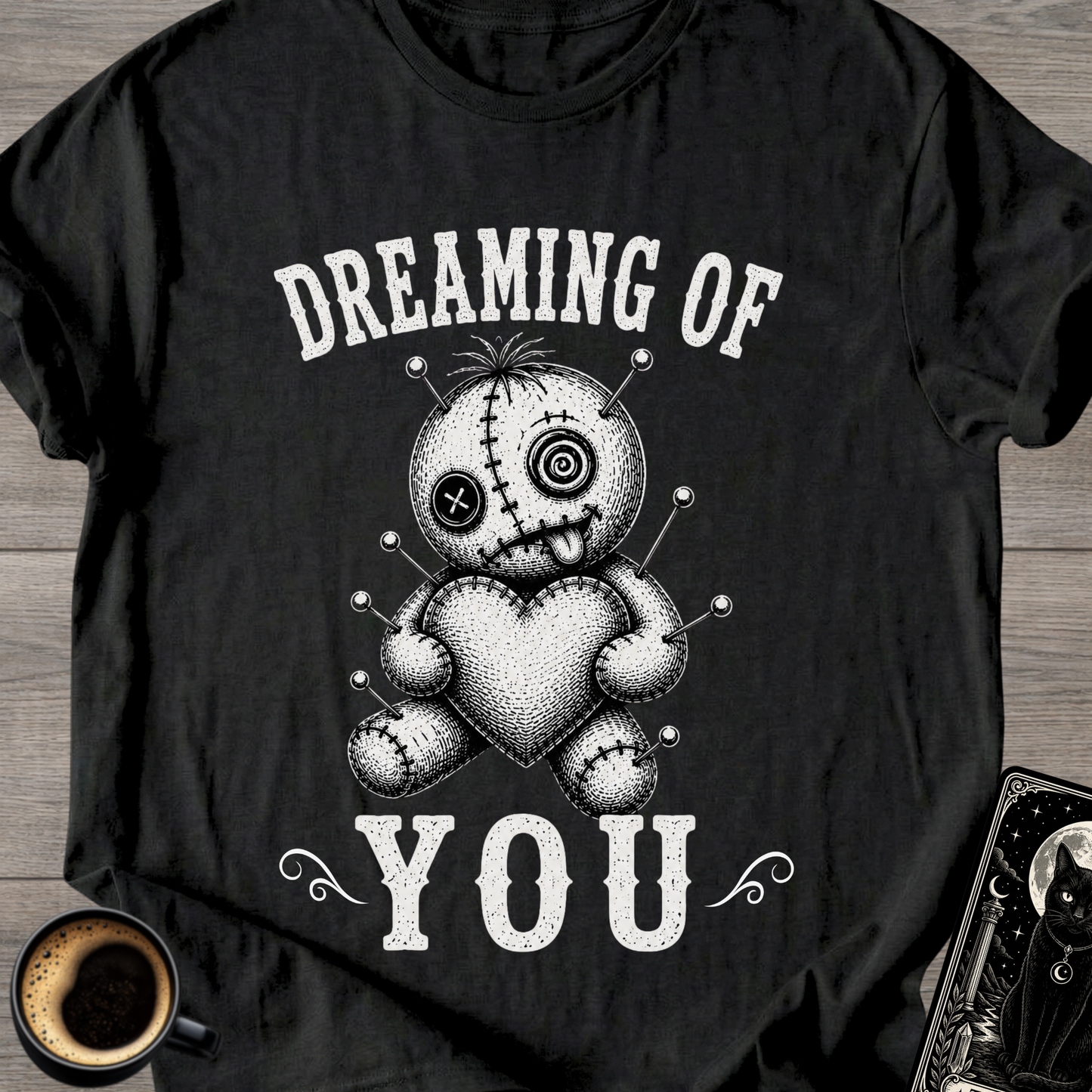 Dreaming of You Voodoo Doll T-Shirt
