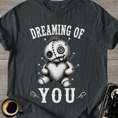 Dreaming of You Voodoo Doll T-Shirt