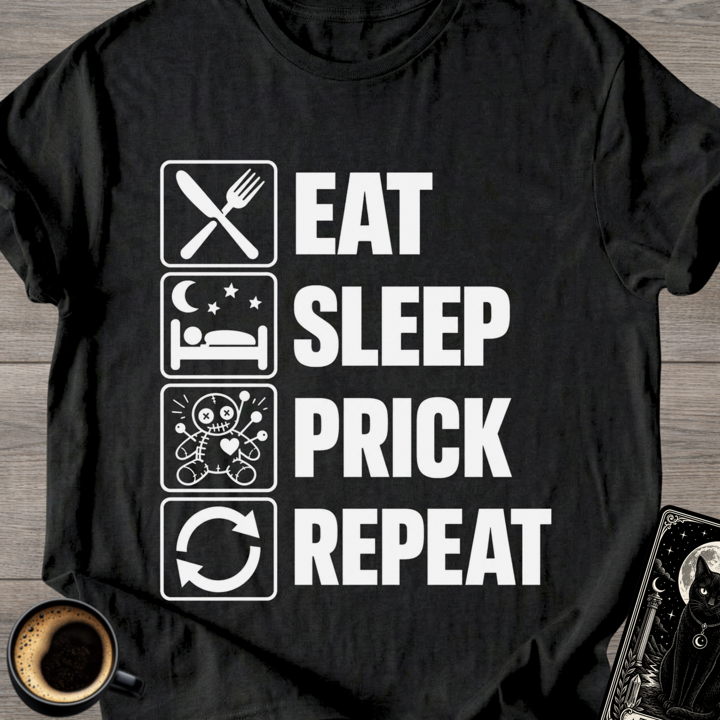 Eat . Sleep . Prick . Repeat T-Shirt