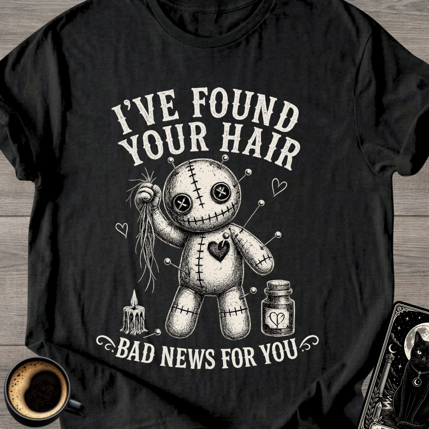 I've Found Your Hair Voodoo Doll T-Shirt