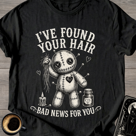 I've Found Your Hair Voodoo Doll T-Shirt